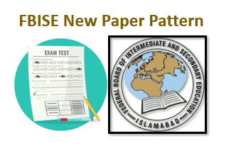 FBISE New Paper Pattern 2024 (For SSC & HSSC)