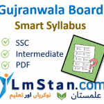 Gujranwala Board (BISE GRW) Smart Syllabus 2022